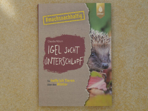 Buch-Cover "Igel sucht Unterschlupf" Ulmer Verlag, von Claudia Rösen