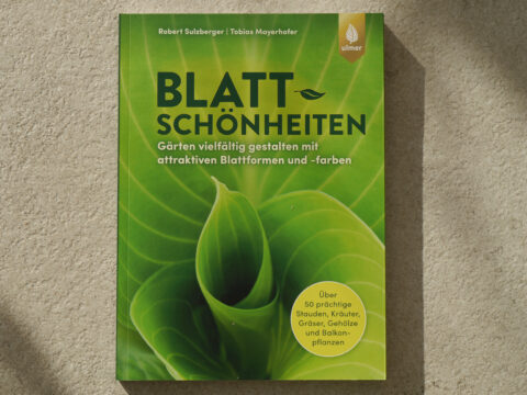 Cover Blattschönheiten, Ulmer Verlag, Autoren Robert Sulzberger, Tobias Mayerhofer