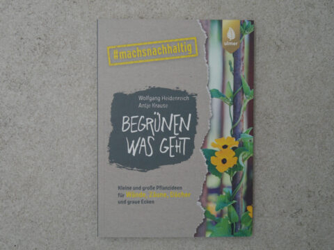 Buchcover "Begrünen was geht" #machsnachhaltig vom Ulmer Verlag
