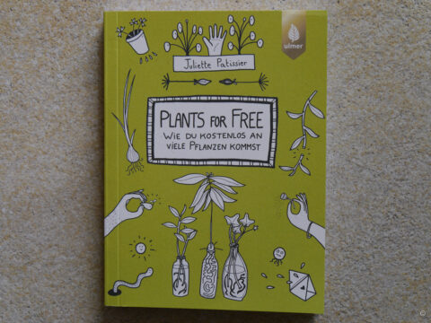 Buchcover zu "Plants for free" von Juliette Patissier, Ulmer Verlag